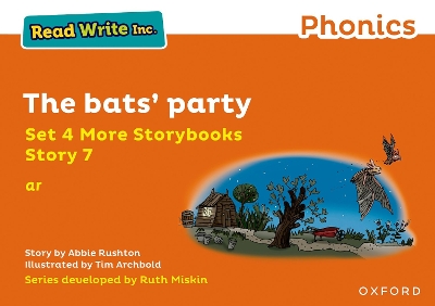 Read Write Inc Phonics: Orange Set 4 More Storybook 7 The bats' party - Miskin, and Rushton, and Archbold