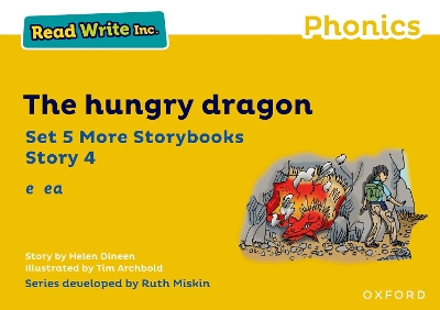 Read Write Inc Phonics: Yellow Set 5 More Storybook 4 The hungry dragon - Miskin, and Archbold, and Dineen