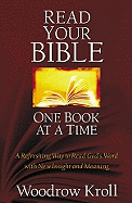 Read Your Bible One Book at a Time: A Refreshing Way to Read God's Word with New Insight and Meaning