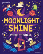 Readerful Books for Sharing: Year 2/Primary 3: Moonlight Shine: Poems to Share