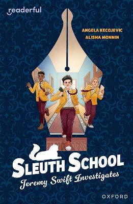 Readerful Independent Library: Oxford Reading Level 20: Sleuth School: Jeremy Swift Investigates - Kecojevic, Angela