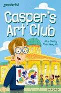 Readerful Independent Library: Oxford Reading Level 8: Casper's Art Club