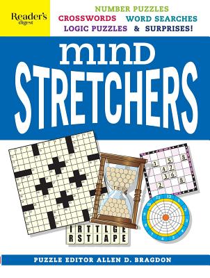 Reader's Digest Mind Stretchers Puzzle Book: Number Puzzles, Crosswords, Word Searches, Logic Puzzles & Surprises - Bragdon, Allen D (Editor)