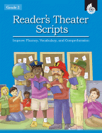 Reader's Theater Scripts Improve Fluency, Vocabulary, and Comprehension Grade 2