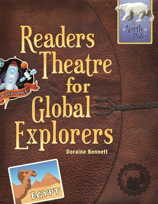 Readers Theatre for Global Explorers - Bennett, Doraine