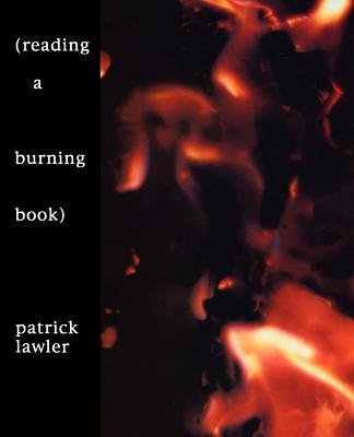 (Reading a Burning Book) - Lawler, Patrick