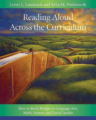 Reading Aloud Across the Curriculum - Laminack, Lester, and Wadsworth, Reba