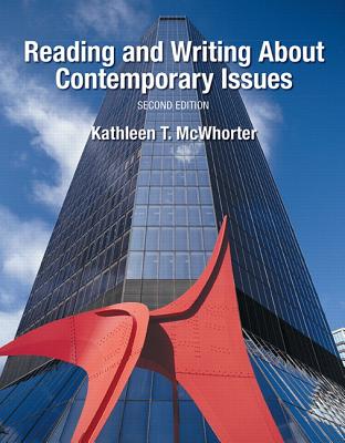 Reading and Writing about Contemporary Issues - McWhorter, Kathleen T