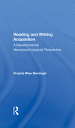 Reading and Writing Acquisition: A Developmental Neuropsychological Perspective