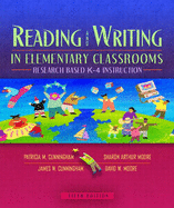 Reading and Writing in Elementary Classrooms: Research-Based K-4 Instruction