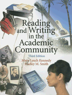 Reading and Writing in the Academic Community - Kennedy, Mary Lynch, and Smith, Hadley M