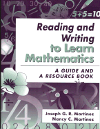 Reading and Writing to Learn Mathematics: A Guide and a Resource Book