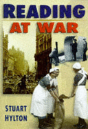 Reading at War - Hylton, Stuart