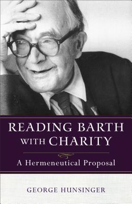 Reading Barth with Charity - Hunsinger, George (Preface by)