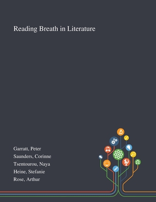 Reading Breath in Literature - Garratt, Peter, and Saunders, Corinne, and Tsentourou, Naya