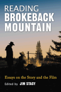 Reading Brokeback Mountain: Essays on the Story and the Film