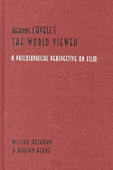Reading Cavell's the World Viewed: A Philosophical Perspective on Film
