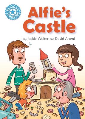 Reading Champion: Alfie's Castle: Independent Reading Blue 4 - Walter, Jackie
