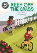 Reading Champion: Keep Off the Grass: Independent Reading 13