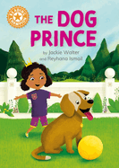 Reading Champion: The Dog Prince: Independent Reading Orange 6