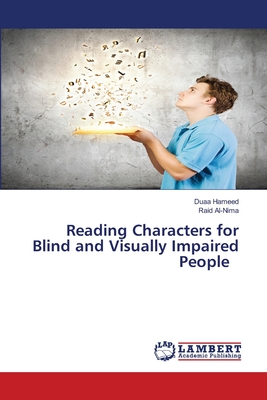 Reading Characters for Blind and Visually Impaired People - Hameed, Duaa, and Al-Nima, Raid