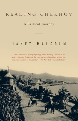 Reading Chekhov: A Critical Journey - Malcolm, Janet