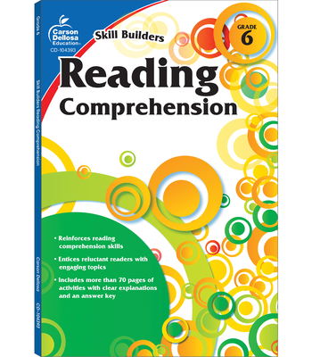 Reading Comprehension, Grade 6 - Carson Dellosa Education (Compiled by)