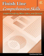 Reading Comprehension Workbook: Finish Line Comprehension Skills: Understanding Main Idea and Details, Level E-5th Grade