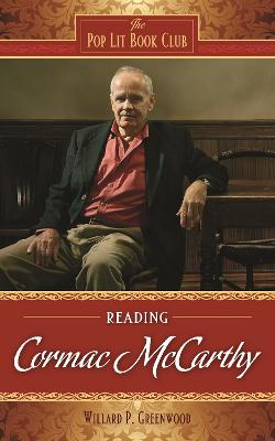 Reading Cormac McCarthy - Greenwood, Willard P