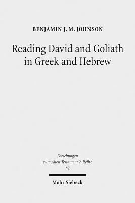 Reading David and Goliath in Greek and Hebrew: A Literary Approach - Johnson, Benjamin J M