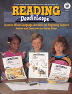 Reading Doodleloops: Creative Whole Language Activities for Beginning Readers