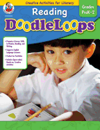 Reading Doodleloops, Grades PreK-2: Creative Activities for Literacy