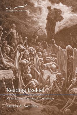 Reading Ezekiel: A Literary and Theological Commentary - Sweeney, Marvin a