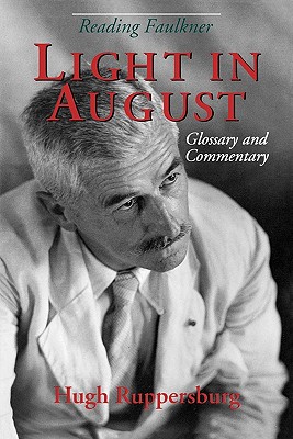 Reading Faulkner: Light in August - Ruppersburg, Hugh