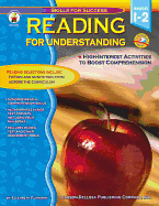 Reading for Understanding, Grades 1 - 2: High Interest Activities to Boost Comprehension