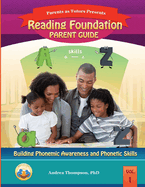 Reading Foundation Parent Guide: Building Phonemic Awareness and Phonetic Skills