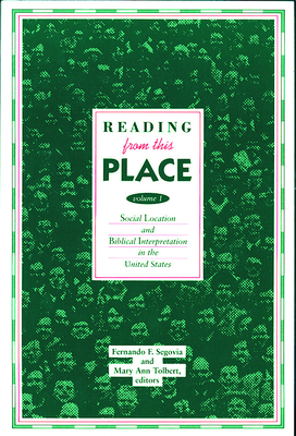 Reading from This Place: Volume 1 - Segovia, Fernando F (Editor), and Tolbert, Mary Ann (Editor)