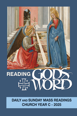 Reading God's Word 2025: Daily and Sunday Mass Readings Church Year C - 2025 - Confraternity Christian Doc