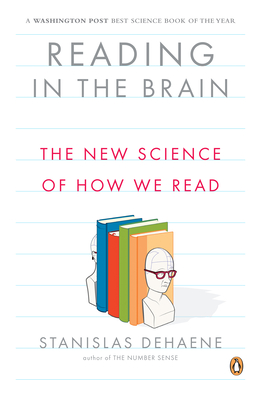 Reading in the Brain: The New Science of How We Read - Dehaene, Stanislas