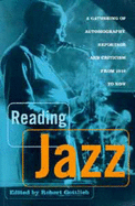 Reading Jazz: A Gathering of Autobiography, Reportage and Criticism from 1919 to Now