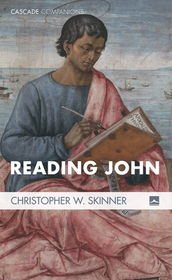 Reading John - Skinner, Christopher W