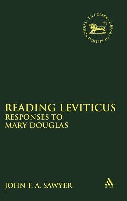 Reading Leviticus: Responses to Mary Douglas - Sawyer, John F a (Editor), and Mein, Andrew (Editor), and Camp, Claudia V (Editor)