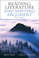 Reading Literature and Writing Argument - James, Missy, and Merickel, Alan P