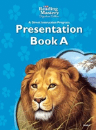 Reading Mastery Reading/Literature Strand Grade 3, Presentation Book A