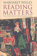 Reading Matters: Five Centuries of Discovering Books