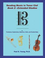 Reading Music in Tenor Clef: Book 2 - Extended Studies