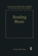 Reading Music: Selected Essays