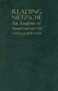 Reading Nietzsche: An Analysis of Beyond Good and Evil