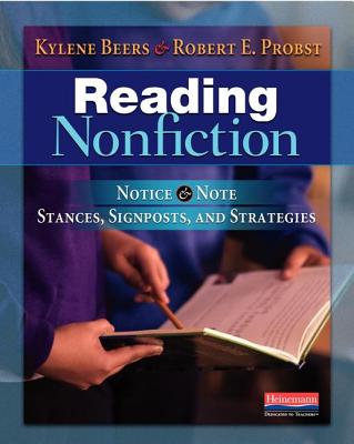 Reading Nonfiction: Notice & Note Stances, Signposts, and Strategies - Probst, Robert E, and Beers, Kylene