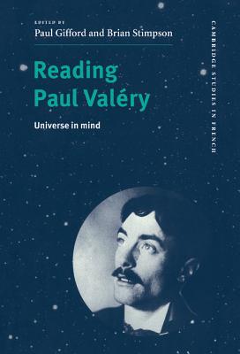 Reading Paul Valry: Universe in Mind - Gifford, Paul (Editor), and Stimpson, Brian (Editor)